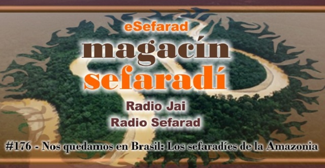 Nos quedamos en Brasil – Los sefardíes de la Amazonia