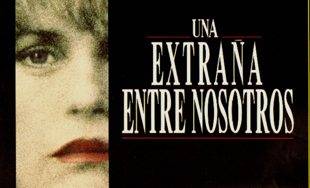 “Una extraña entre nosotros” (1992), de Sydney Lumet (EE.UU.)