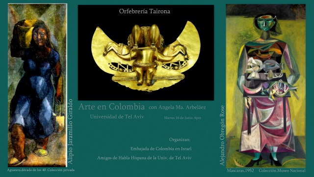 Camino al Sur: Mitzpé Ramón, Navdat – Astronomía & arte colombiano en Tel Aviv. Alipio Jaramillo, Taironas y Alejandro Obregón