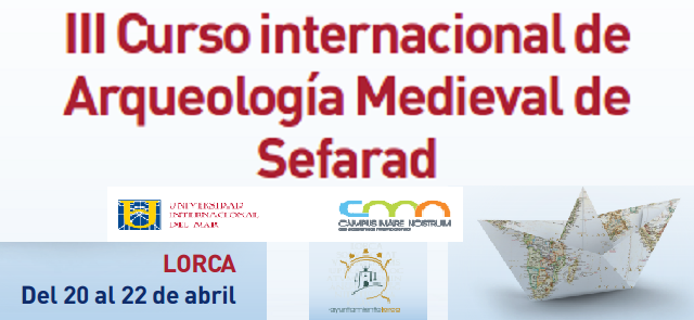 III Curso Internacional de Arqueología Medieval de Sefarad, con Andrés Martínez Rodríguez