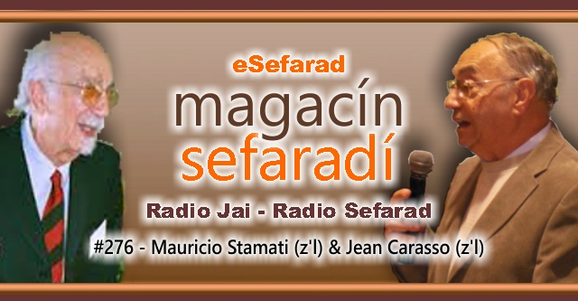 Mauricio Stamati (z’l) & Jean Carasso (z’l)