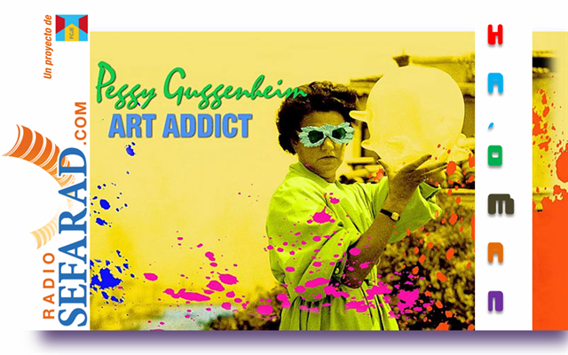 Recordando a Peggy Guggenheim, la mecenas adicta al arte