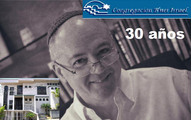30 años de la comunidad B’nei Israel de San José de Costa Rica, con  su rabino Darío Feiguin