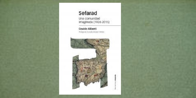 “Sefarad. Una comunidad imaginada 1924-2015”, con su autor Davide Aliberti