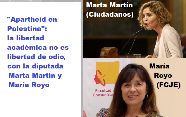 “Apartheid en Palestina”: la libertad académica no es libertad de odio, con la diputada Marta Martín y María Royo