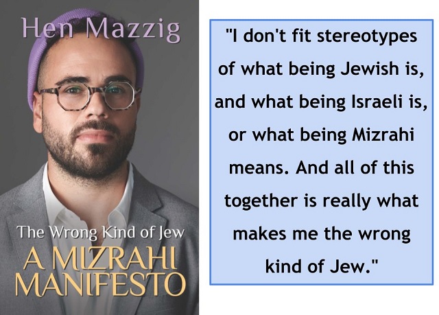 Hen Mazzig:  Mizrahi Jewish Activist and Influencer