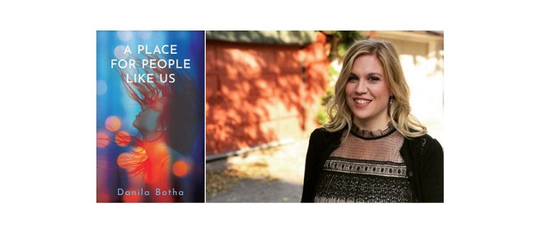 A Place for People Like Us, with Writer Danila Botha