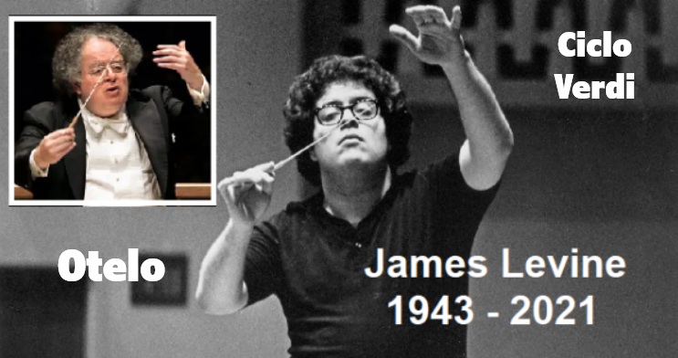 Verdi por James Levine (V) : “Otelo”