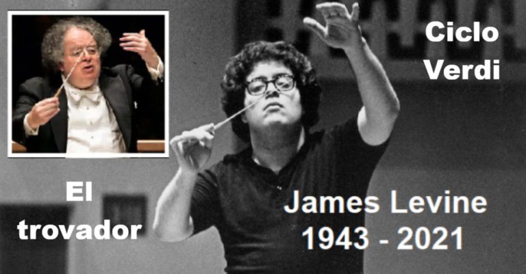 Verdi por James Levine en el Met (XII): “El trovador”