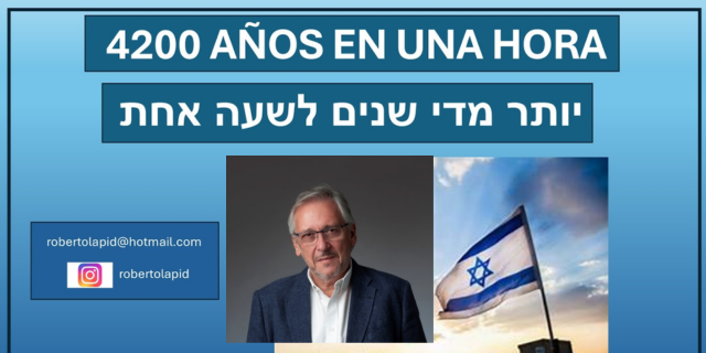 La historia de Israel en una hora, con Roberto Lapid
