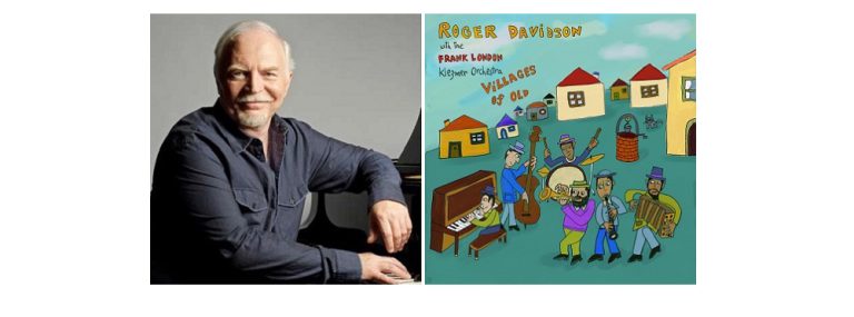 Villages of Old: New Klezmer Music with Roger Davidson