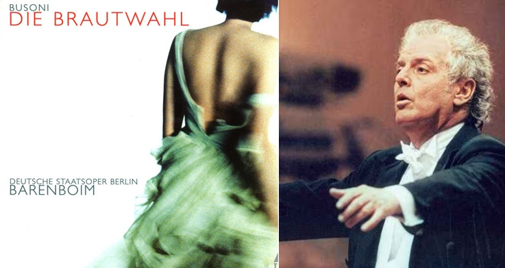 “La elección de una novia (Die Brautwahl)”, de Ferrucio Busoni, dirigida por Daniel Barenboim